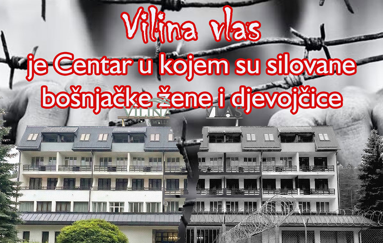 Rehabilitacioni centar "Vilina vlas" mjesto je teških ratnih zločina silovanja bošnjačkih žena i djeovojčica